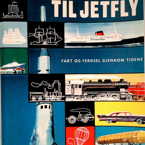 "VIKINGSKIP TIL JETFLY". Fart og ferdsel gjennom tidene". 1960