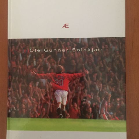 Manchester United bok - «Æ - Ole Gunnar Solskjær»