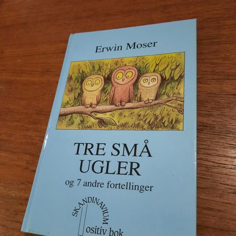 Tre små ugler og 7 andre fortellinger - Erwin Moser