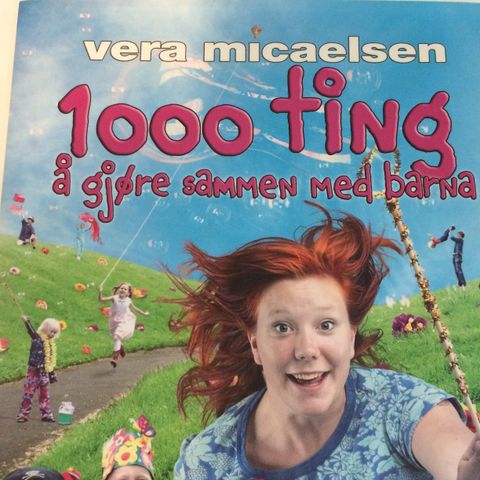 1000 ting å gjøre med barna, Vera Micaelsen