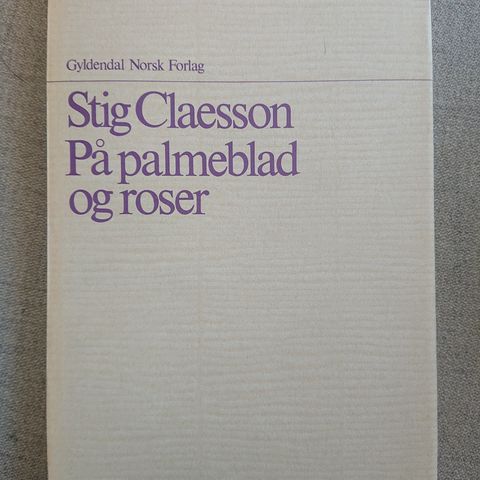 På palmeblad og roser av Stig Claesson