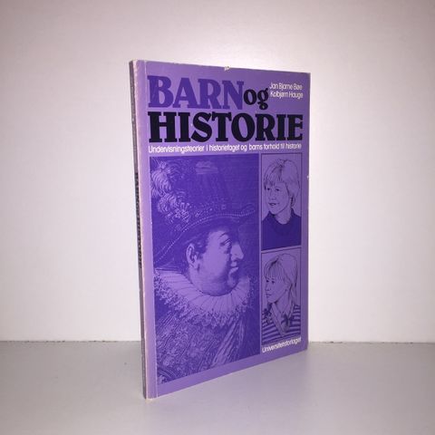 Barn og historie - Jan Bjarne Bøe & Kolbjørn Hauge. 1984