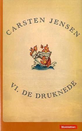 Carsten Jensen: Vi, de druknede   - Forlaget Press, 3. opplag 2006