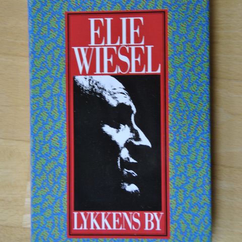 Elie Wiesel: Lykkens by. Innb. (5). Sendes