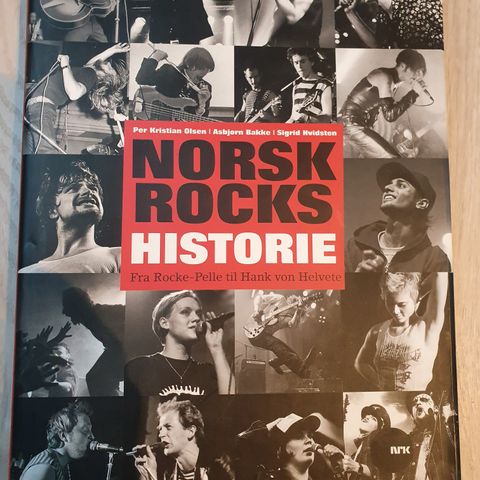 Norsk Rocks Historie - Fra Rocke-Pelle til Hank V Helvete