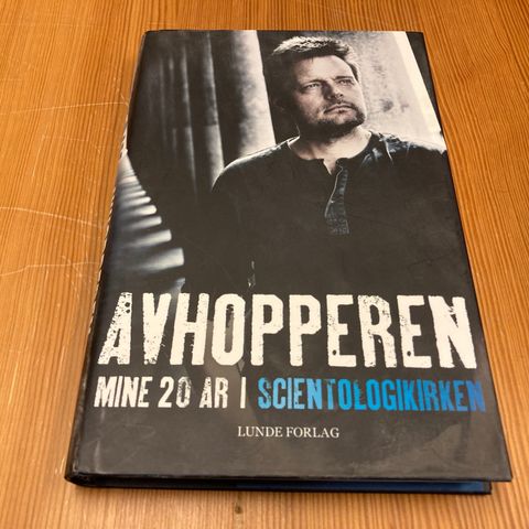 Robert Dam : AVHOPPEREN - MINE 20 ÅR I SCIENTOLOGIKIRKEN