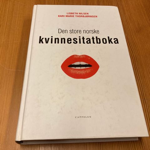 Lisbeth Nilsen/Kari Marie Thorbjørnsen : DEN STORE NORSKE KVINNESITATBOKA