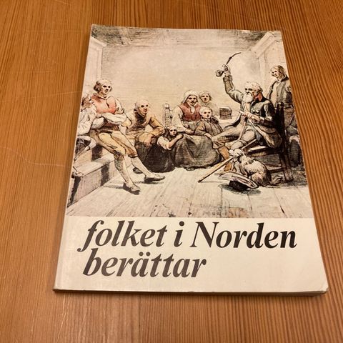 FOLKET I NORDEN BERÄTTAR - NORDISKA MUSEET 100 ÅR 1973