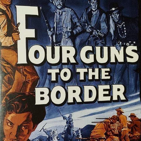 ELDRE DVD.FOUR GUNS TO THE BORDER 1954.