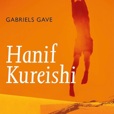 Gabriels gave. Hanif Kureishi