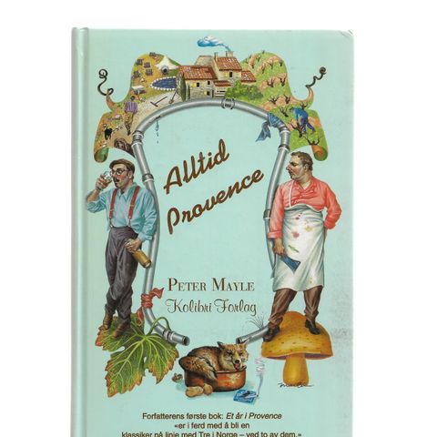 Peter Mayle Alltid Provence innb. 1993. Orig. bd. 183 s. pen bok ,men...