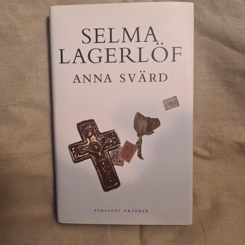 Anna Svärd skrevet av Selma Lagerlöf. Innbundet!