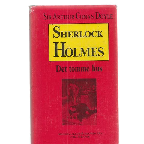 Sir Arthur Conan Doyle Sherlock Holmes Det tomme hus ,innb. ut.år LibriArte GM