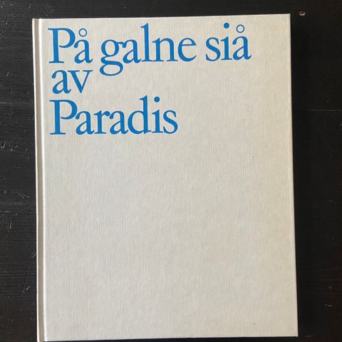 På galne siå av Paradis - og andre steder i Stavanger