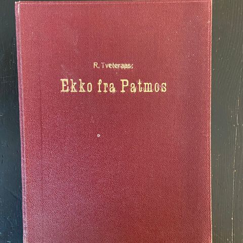 R. Tveteraas - Ekko fra Patmos (Førsteutgave fra 1932)