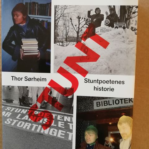 Stunt.  Stuntpoetenes historie.  Thor Sørheim