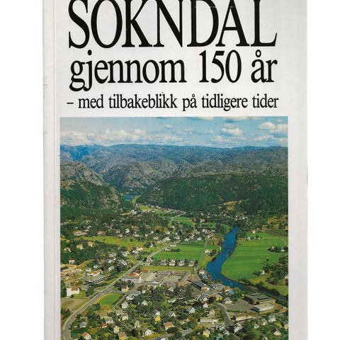 Sokndal gjennom 150 år  med tilbakeblikk på tidligere tider ,o.omslag 1987