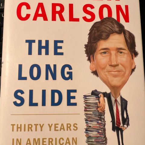 Tucker Carlson - signert bok - The long slide