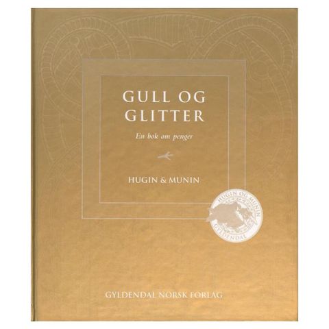 Hugin & Munin. Gull og glitter - En bok om penger (innbundet)
