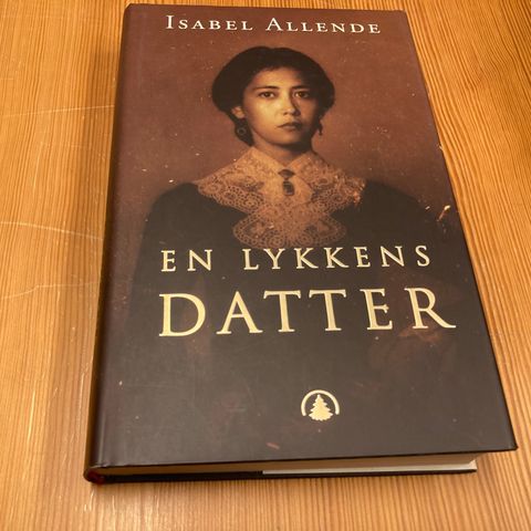 Isabel Allende : EN LYKKENS DATTER