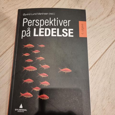 Perspektiver på ledelse (4. utgave) skrevet av Øyvind Lund Martinsen.