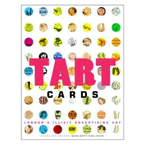 Tart Cards - London’s Illicit Advertising Art