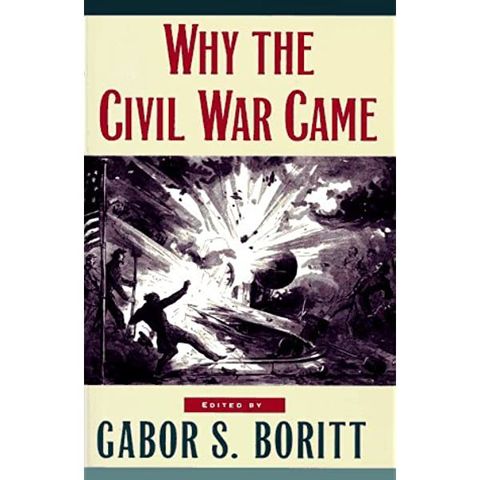 Gabor S. Boritt - Why the Civil War Came (innbundet)