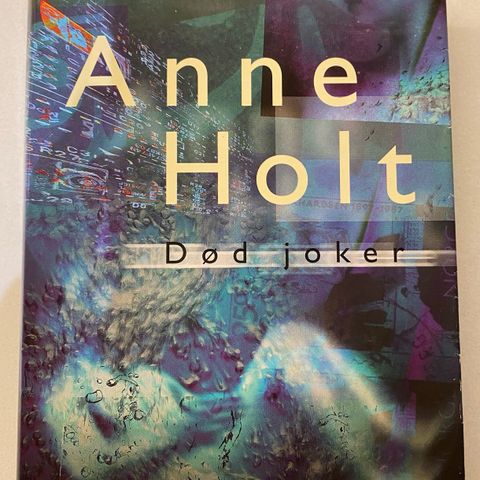 Anne Holt; Død Joker (Innbundet bokmål) Cappelen Damm (1999)