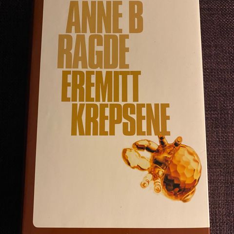 Eremittkrepsene * Anne B. Ragde