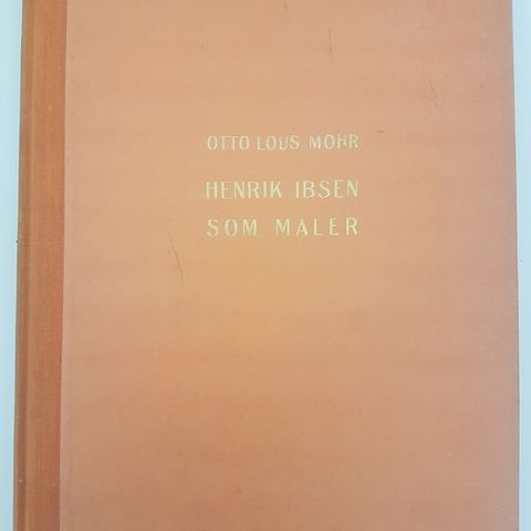 Henrik Ibsen som maler : Otto Lous Mohr