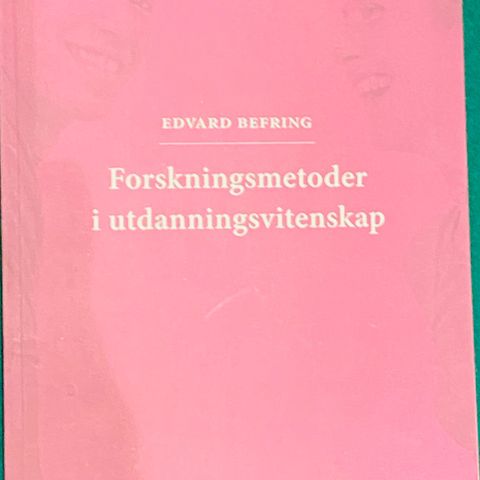 Forskningsmetoder i utdanningsvitenskap Befring, Edvard