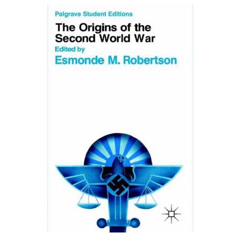 E.M. Robertson - The Origins of the Second World War