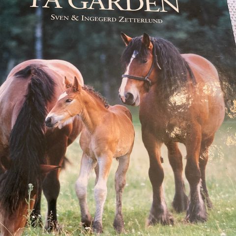 Dyra på gården.  Sven & Ingegerd Zetrerlund