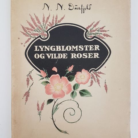 Lyngblomster og vilde roser : N. N. Duefjeld ( 1921 )