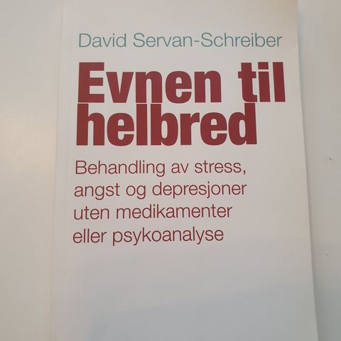 Evnen til helbred. David Servan - Schreiber