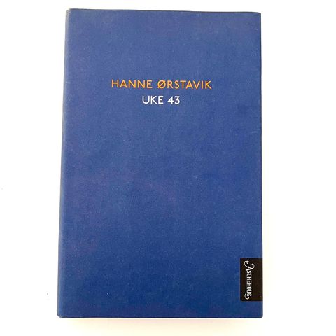 Hanne Ørstavik - Uke 43 (innbundet)