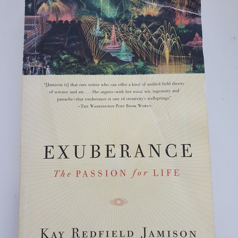 Exuberance. The passion for life. Kay Redfield Jamison