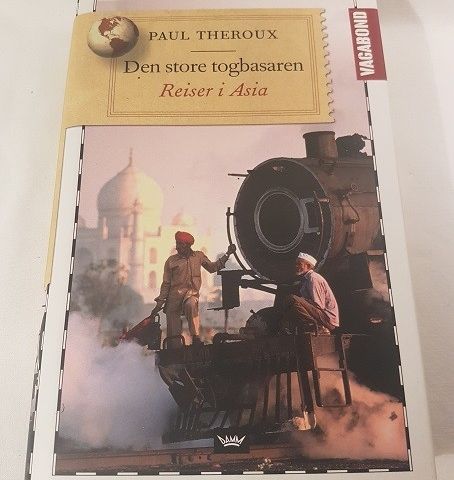 Den store togbasaren – reiser i Asia – Paul Theroux