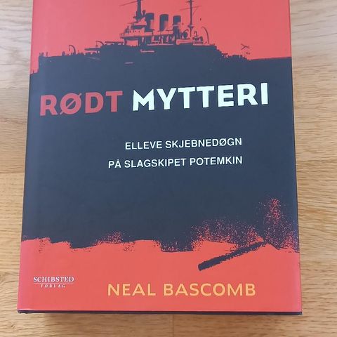 Rødt mytteri, elleve skjebnedøgn på slagskipet Potemkin. Av Neal Bascomb