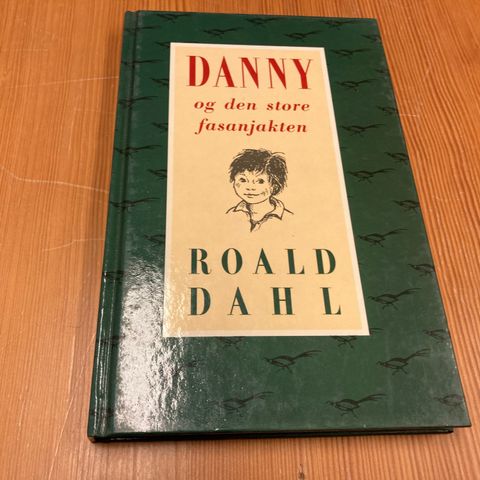 Roald Dahl : DANNY OG DEN STORE FASANJAKTEN