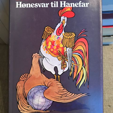 Hønesvar til Hanefar - 1983 av Ebba Haslund