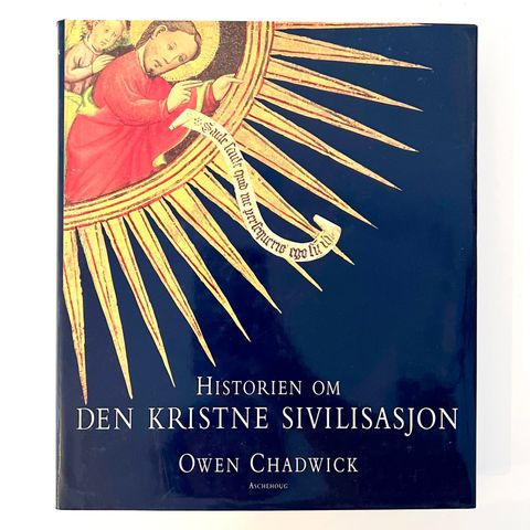 Owen Chadwick - Historien om den kristne sivilisasjon