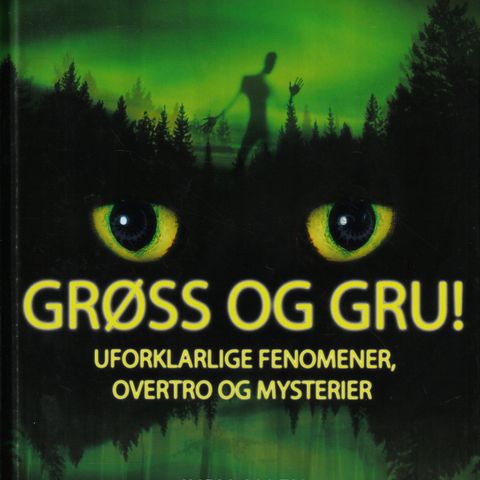 Judy Allen – Grøss og gru – Uforklarlige fenomener, overtro og mysterier