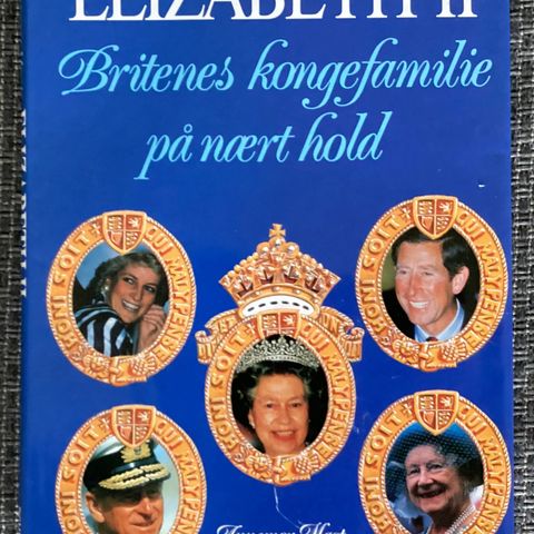 ELIZABETH II- 1 stor bok-Britenes kongefamilie på nært hold av Annemor Møst