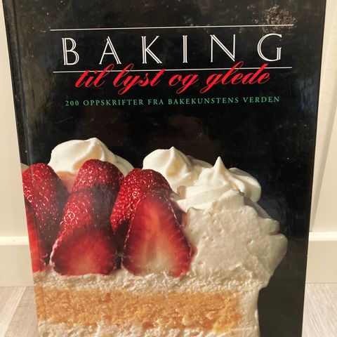 Bok/oppskriftsbok/kokebok «Baking til lyst og glede»