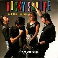 Rocky Sharpe And The Replays* – Clap Your Hands (7" 1982)(Holland)