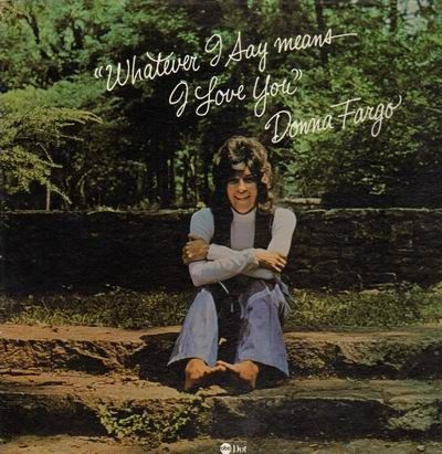 Donna Fargo – Whatever I Say Means I Love You ( LP, Album, 1975)(USA)