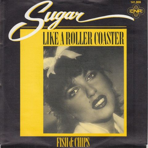 Sugar – Like A Roller Coaster (7", Single 1981)(Holland)