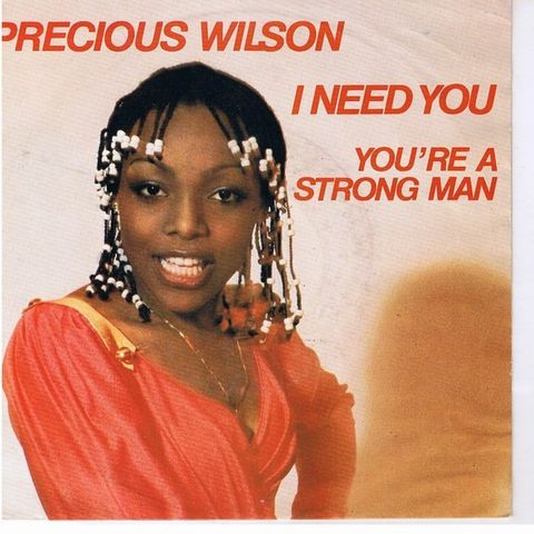 Precious Wilson – I Need You / You're A Strong Man (7", Single 1981)(Holland)