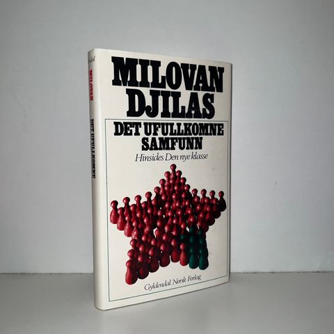 Det ufullkomne samfunn. Hinsides den nye klasse - Milovan Djilas. 1969